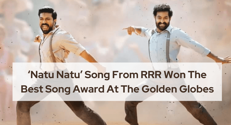 Natu Natu From RRR Wins Golden Globes