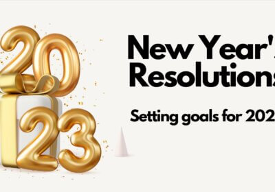 Make The Most Of Your 2023 Resolutions