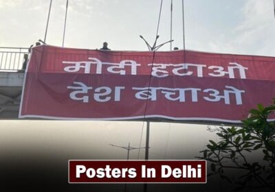 "Modi Hatao Desh Bachao" Posters In Delhi